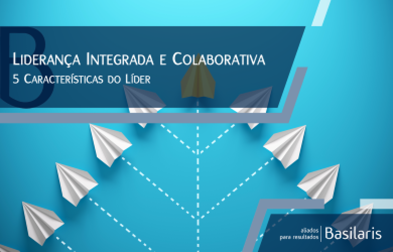 Liderança Integrada e Colaborativa