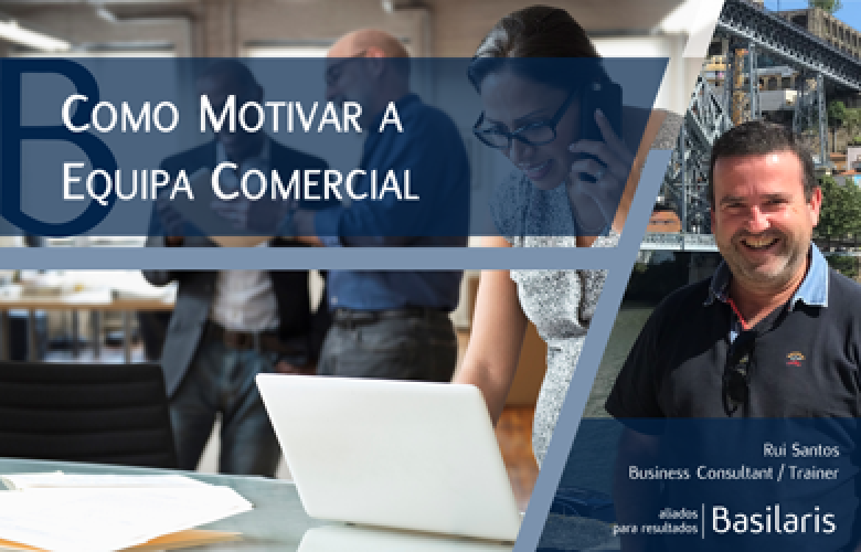 Como Motivar a Equipa Comercial?