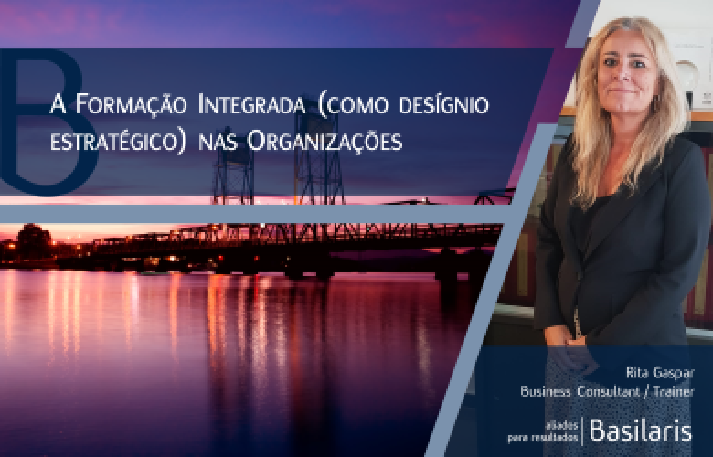A Formação Integrada (como desígnio estratégico) nas Organizações