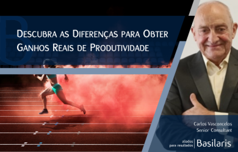 Descubra as Diferenças para Obter Ganhos Reais de Produtividade