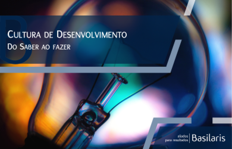 Cultura de Desenvolvimento - Do Saber ao Fazer