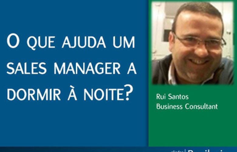 O Que ajuda um Sales Manager a dormir à noite?